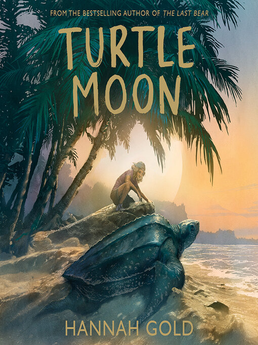 Title details for Turtle Moon by Hannah Gold - Available